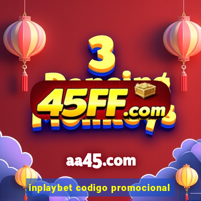 inplaybet codigo promocional